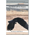 The Storm Left No Flowers