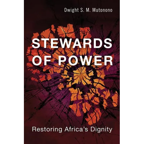 Stewards of Power: Restoring Africa's Dignity