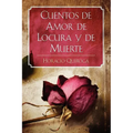 Cuentos de Amor de Locura y de Muerte