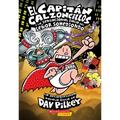El Capitán Calzoncillos Y La Sensacional Saga del Señor Sohediondo (Captain Underpants #12)