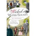 Wicked Ulster County: Tales of Desperadoes, Gangs and More