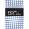 Maud, and Other Poems