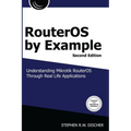 RouterOS by Example, 2nd Edition: B&W: B&W Version