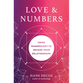 Love and Numbers: Using Numerology to Decode Your Relationships