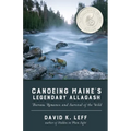 Canoeing Maine's Legendary Allagash