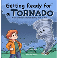 Getting Ready for a Tornado: A Calm and Helpful Tornado Safety Book for Kids