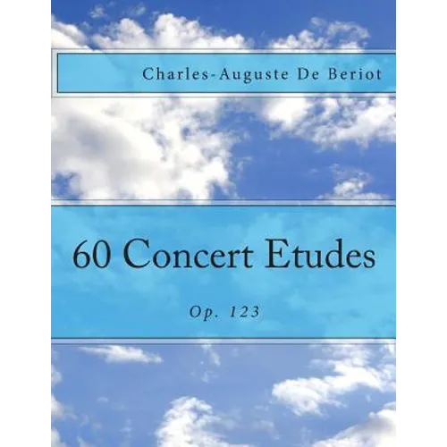60 Concert Etudes: Op. 123
