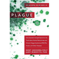 Plague: One Scientist's Intrepid Search for the Truth about Human Retroviruses and Chronic Fatigue Syndrome (Me/Cfs), Autism, and Other Diseases
