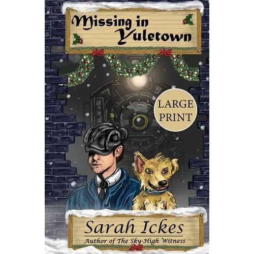 Missing in Yuletown (Large Print): A Chapter-A-Day Christmas Advent Mystery