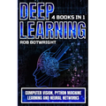 Deep Learning: Computer Vision, Python Machine Learning And Neural Networks