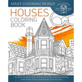 Houses Coloring Book: An Adult Coloring Book of 40 Architecture and House Designs with Henna, Paisley and Mandala Style Patterns