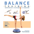 Balance Training: Stability Workouts for Core Strength and a Sculpted Body