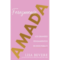 Ferozmente Amada: Los Grandes Pensamientos de Dios Para Ti (Spanish Language Edition, Fiercely Loved (Spanish))