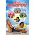 Biblical Dream Interpretations With Warfare Prayers