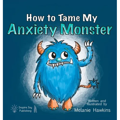 How To Tame My Anxiety Monster