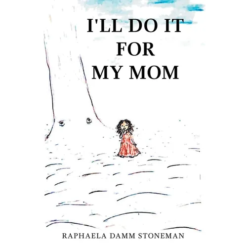 I'll Do It for My Mom