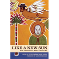Like a New Sun: New Indigenous Mexican Poetry