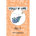 Foxes in Love: Volume 2