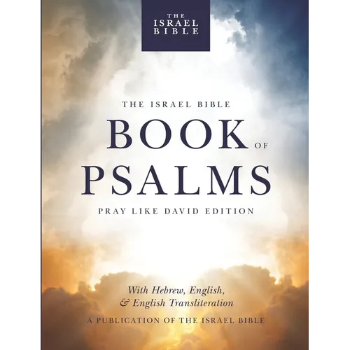 The Israel Bible Book of Psalms: Pray Like David Edition