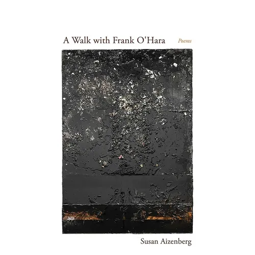 A Walk with Frank O'Hara: Poems