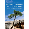 Underestimated: Still Standing!