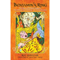 Benjamin's Ring: The Story of Richard Wagner's The Ring of the Nibelung for Young Readers
