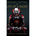 Michael Rutter: The Life of a Racer