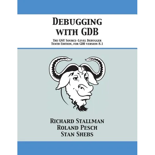 Debugging with GDB: The GNU Source-Level Debugger