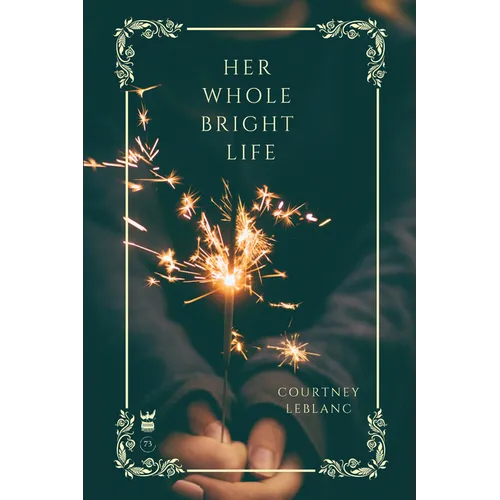 Her Whole Bright Life