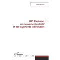 SOS Racisme, un mouvement collectif et des trajectoires individuelles
