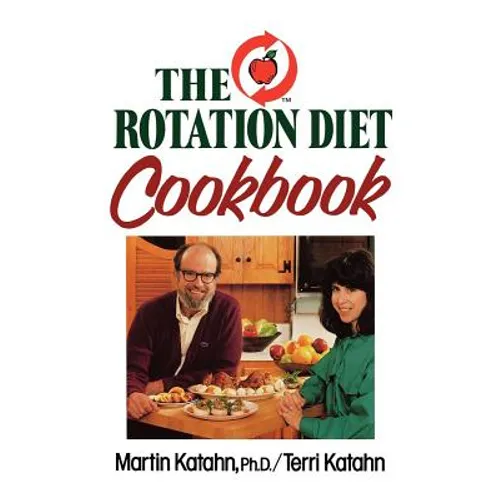 The Rotation Diet Cookbook