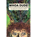 Whoa Dude!Think on these things before getting too deep into smoking Weed*: *or what the science of marijuana is telling us about the harmful effects