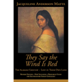 They Say the Wind Is Red: The Alabama Choctaw--Lost in Their Own
