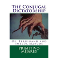 The Conjugal Dictatorship of Ferdinand and Imelda Marcos
