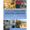 Cases in Simulated Disaster Medicine
