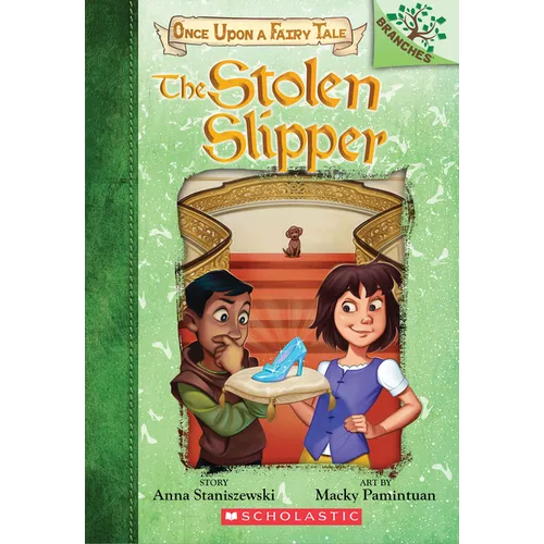 The Stolen Slipper: A Branches Book (Once Upon a Fairy Tale #2): Volume 2
