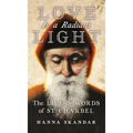 Love is a Radiant Light: The Life & Words of Saint Charbel
