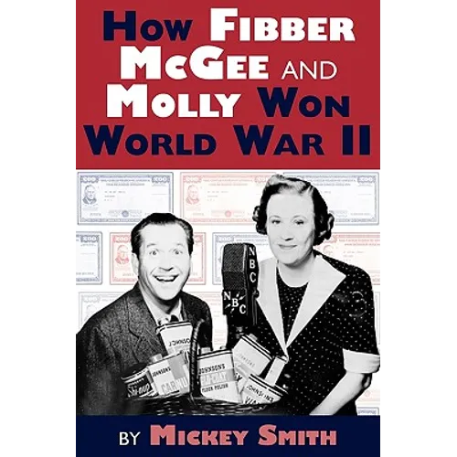 How Fibber McGee and Molly Won World War II