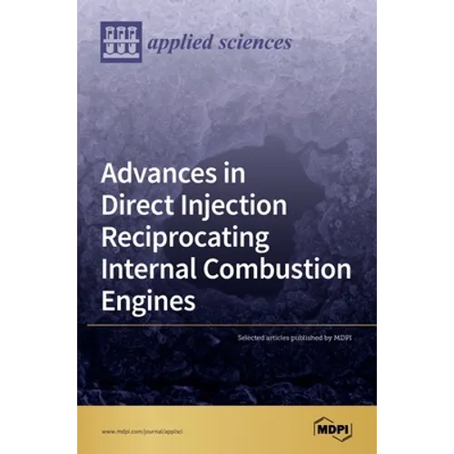 Advances in Direct Injection Reciprocating Internal Combustion Engines