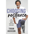 Choosing Resilience: All Things Work Together For Good