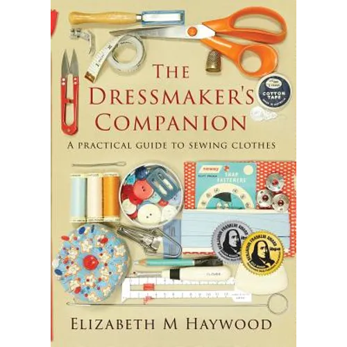 The Dressmaker's Companion: A practical guide to sewing clothes