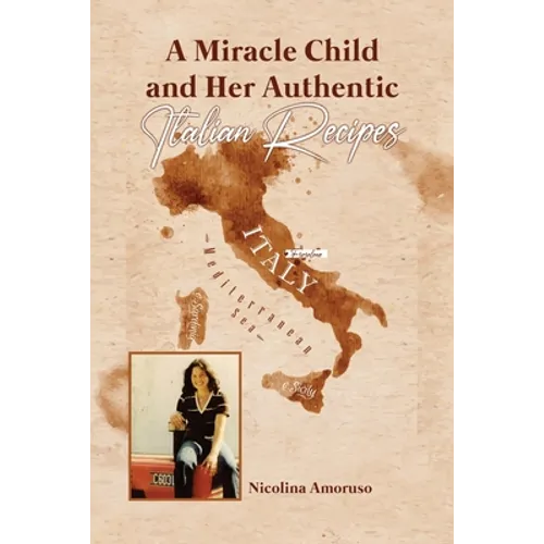 A Miracle Child and Her Authentic Italian Recipes