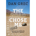 The Road Chose Me Volume 1: Two years and 40,000 miles from Alaska to Argentina
