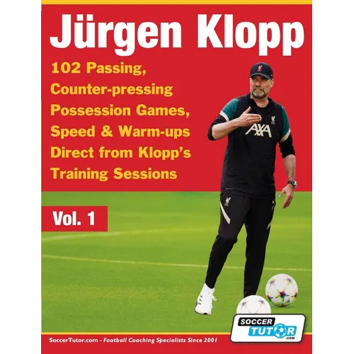 Jurgen Klopp - 102 Passing, Counter-pressing Possession Games, Speed & Warm-ups Direct from Klopp's Training Sessions