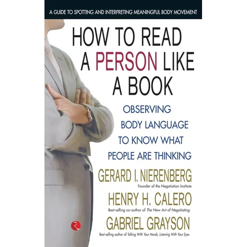 How To Read A Person Like A Book: Observing Body Language To Know What People Are Thinking