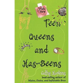 Teen Queens and Has-Beens