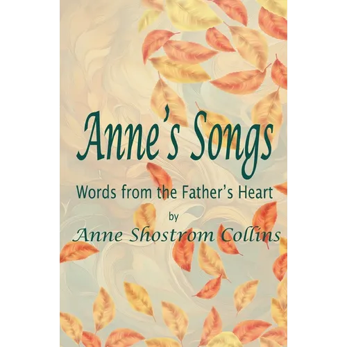 Anne's Songs: Words from the Father's Heart