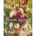 Flower Energy: Channeling the Healing Power of Blooms