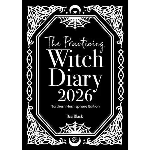 The Practicing Witch Diary 2026 - Northern Hemisphere