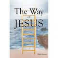 The Way of Jesus: "A New and Living Way" (Hebrews 10:20)